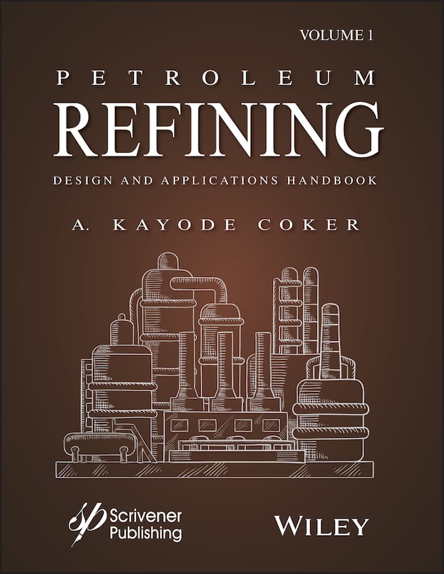 Front cover_Petroleum Refining Design And Applications Handbook, Volume 1