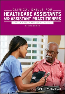 Front cover_Clinical Skills for Healthcare Assistants and Assistant Practitioners