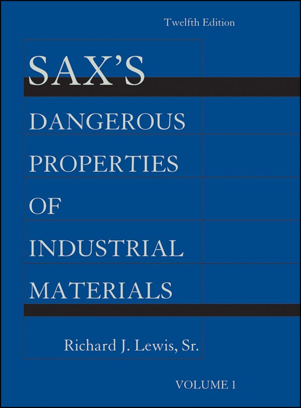 Couverture_Sax's Dangerous Properties of Industrial Materials, Volume 1