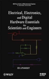 Front cover_Electrical, Electronics, and Digital Hardware Essentials for Scientists and Engineers