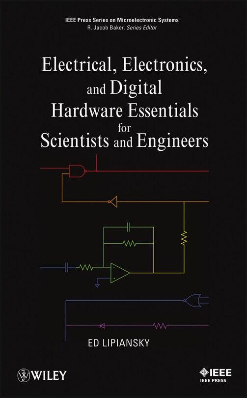 Front cover_Electrical, Electronics, and Digital Hardware Essentials for Scientists and Engineers