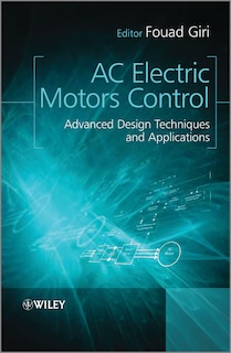 AC Electric Motors Control: Advanced Design Techniques and Applications