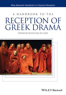 Front cover_A Handbook to the Reception of Greek Drama