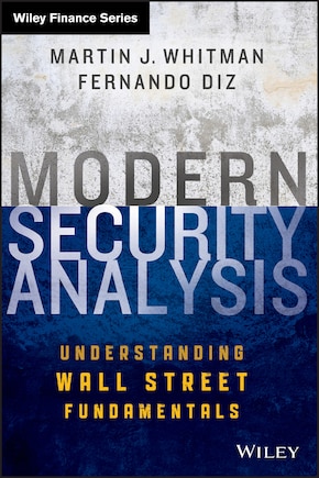 Modern Security Analysis: Understanding Wall Street Fundamentals