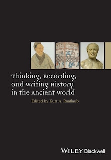 Couverture_Thinking, Recording, and Writing History in the Ancient World