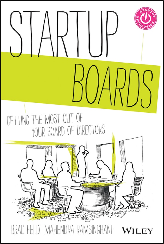 Startup Boards: Getting the Most Out of Your Board of Directors