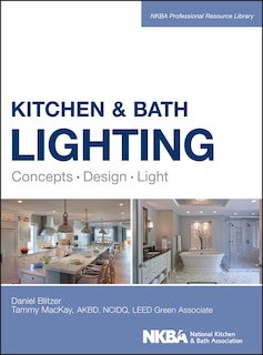 Kitchen and Bath Lighting: Concept, Design, Light