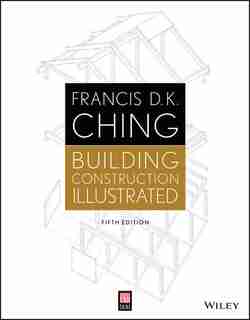 Building Construction Illustrated de Francis D. K. Ching