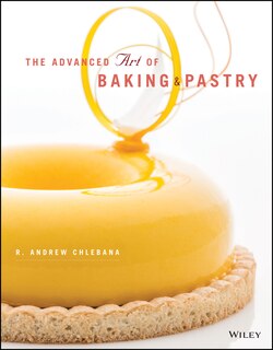 Front cover_The Advanced Art Of Baking And Pastry