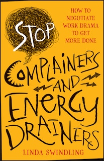 Couverture_Stop Complainers and Energy Drainers