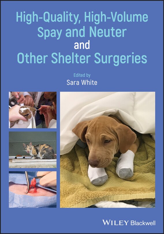 Front cover_High-quality, High-volume Spay And Neuter And Other Shelter Surgeries