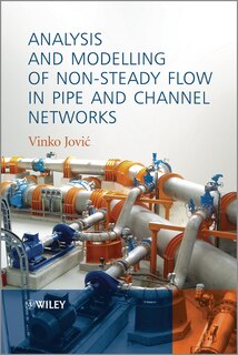 Front cover_Analysis and Modelling of Non-Steady Flow in Pipe and Channel Networks