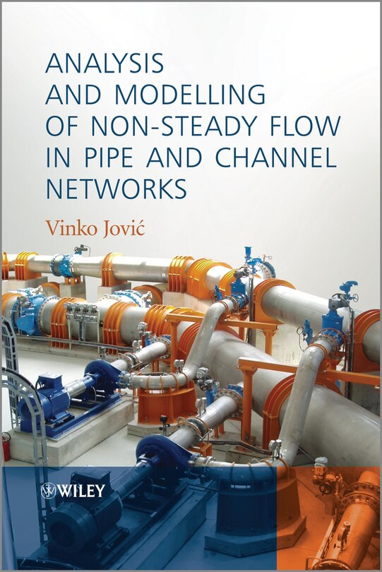 Front cover_Analysis and Modelling of Non-Steady Flow in Pipe and Channel Networks