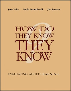 How Do They Know They Know?: Evaluating Adult Learning