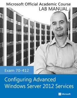 Couverture_Exam 70-412 Configuring Advanced Windows Server 2012 Services Lab Manual