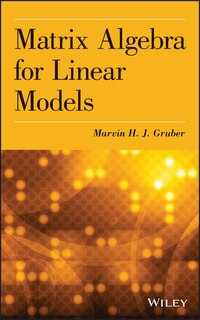 Couverture_Matrix Algebra for Linear Models