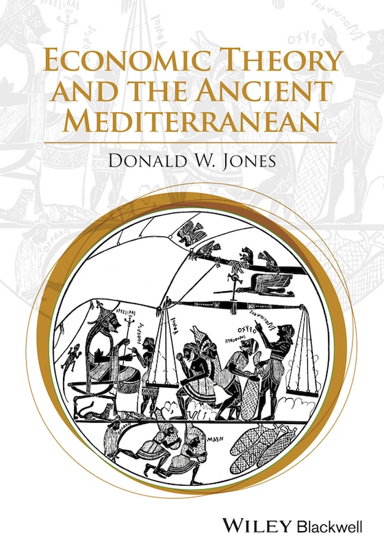 Front cover_Economic Theory and the Ancient Mediterranean