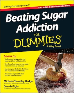 Front cover_Beating Sugar Addiction For Dummies - Australia / NZ