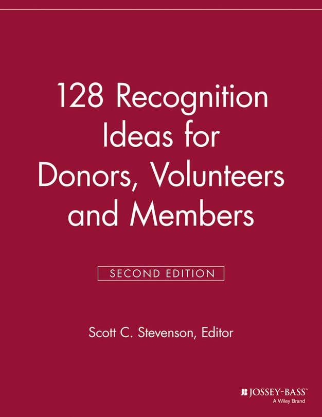 Front cover_128 Recognition Ideas for Donors, Volunteers and Members