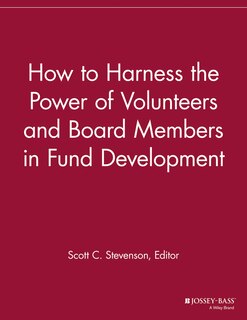 Couverture_How to Harness the Power of Volunteers and Board Members in Fund Development