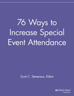 Front cover_76 Ways to Increase Special Event Attendance