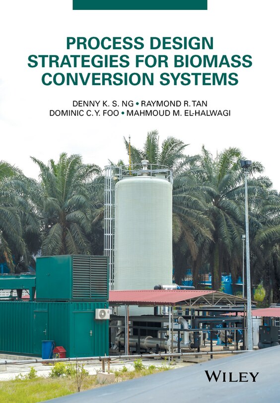 Front cover_Process Design Strategies for Biomass Conversion Systems