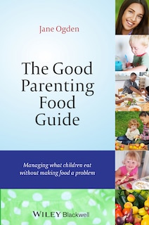 Front cover_The Good Parenting Food Guide