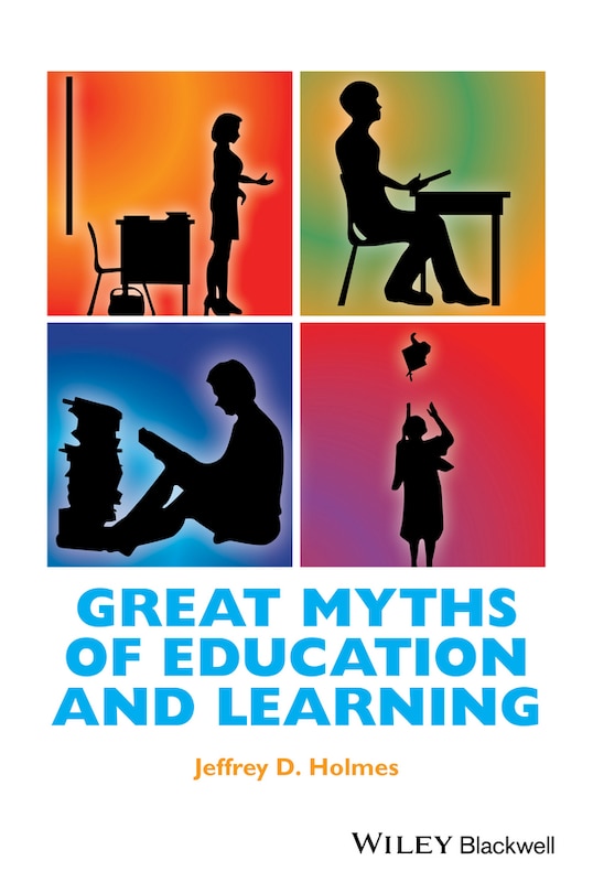 Front cover_Great Myths of Education and Learning