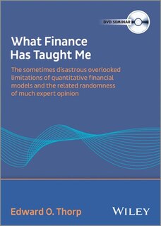 What Finance Has Taught Me: The Sometimes Disastrous Limitations of Quant Financial Models and Related Randomness of Expert Opi