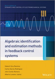 Front cover_Algebraic Identification and Estimation Methods in Feedback Control Systems