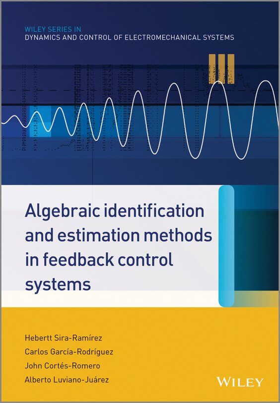 Front cover_Algebraic Identification and Estimation Methods in Feedback Control Systems