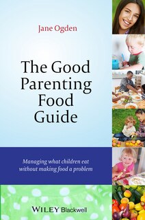 Front cover_The Good Parenting Food Guide