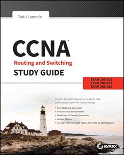 CCNA Routing and Switching Study Guide: Exams 100-101, 200-101, and 200-120