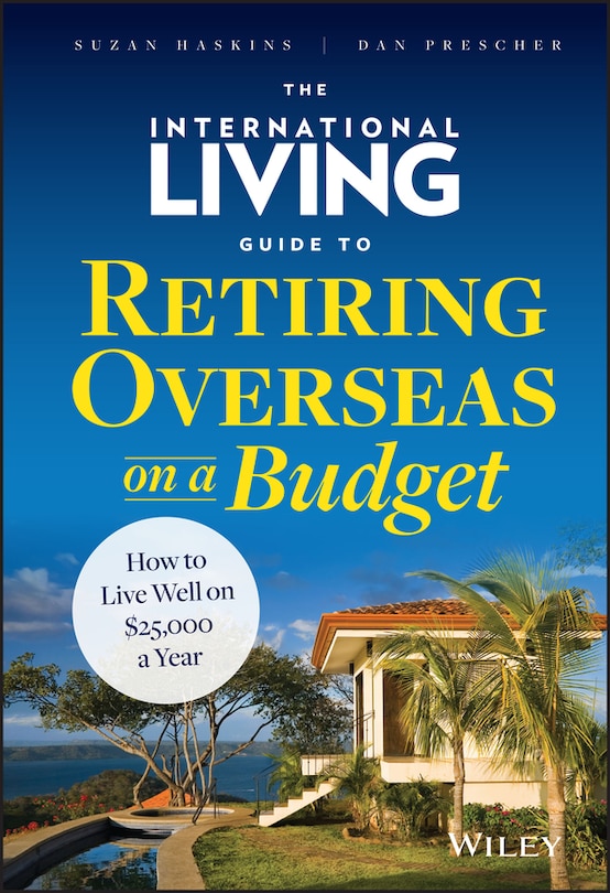 Couverture_The International Living Guide to Retiring Overseas on a Budget