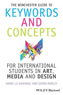 Couverture_The Winchester Guide to Keywords and Concepts for International Students in Art, Media and Design