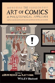 The Art of Comics: A Philosophical Approach