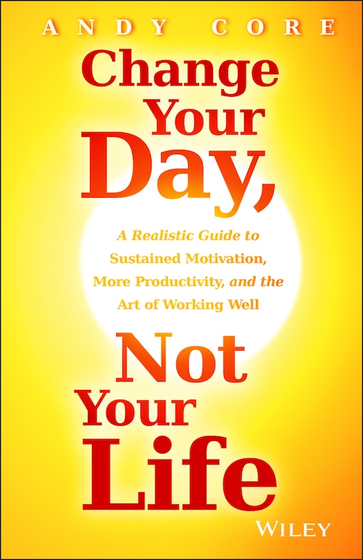 Front cover_Change Your Day, Not Your Life