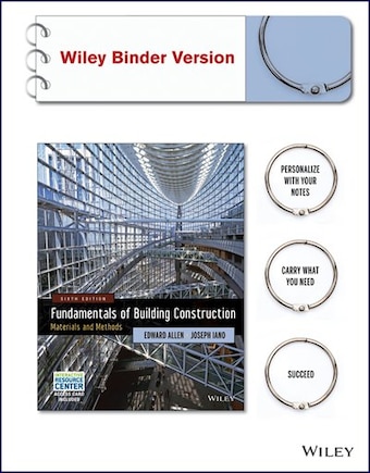 Fundamentals of Building Construction: Materials and Methods with Interactive Resource Center Access Card, 6th Edition Binder Ready Version: Materials and Methods