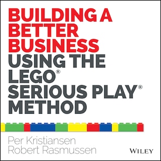 Front cover_Building a Better Business Using the Lego Serious Play Method