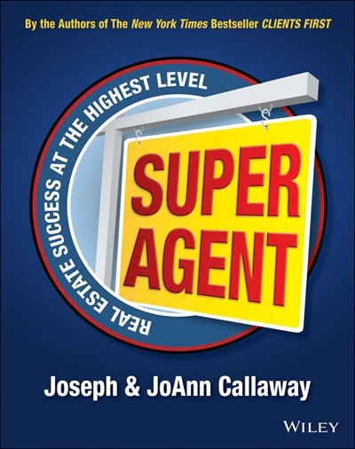 Super Agent: Real Estate Success At The Highest Level