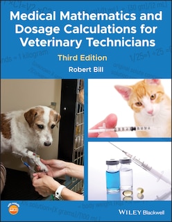 Front cover_Medical Mathematics and Dosage Calculations for Veterinary Technicians