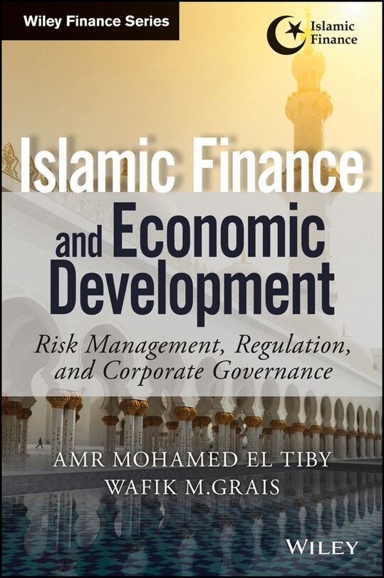 Islamic Finance and Economic Development: Risk, Regulation, and Corporate Governance