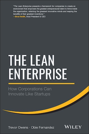 The Lean Enterprise: How Corporations Can Innovate Like Startups