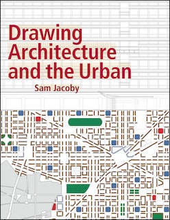Couverture_Drawing Architecture and the Urban