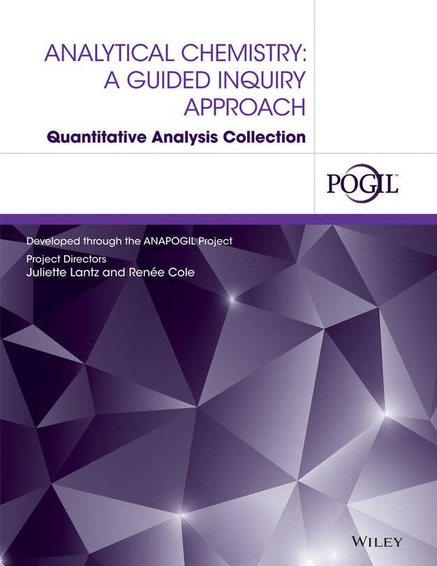 Analytical Chemistry: A Guided Inquiry Approach Quantitative Analysis Collection