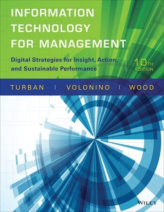 Information Technology for Management: Digital Strategies for Insight, Action, and Sustainable Performance