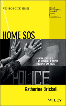 Home Sos: Gender, Violence, And Survival In Crisis Ordinary Cambodia