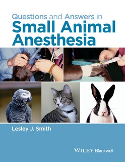 Couverture_Questions and Answers in Small Animal Anesthesia