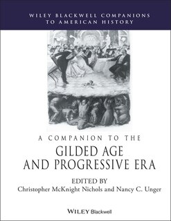 Front cover_A Companion to the Gilded Age and Progressive Era