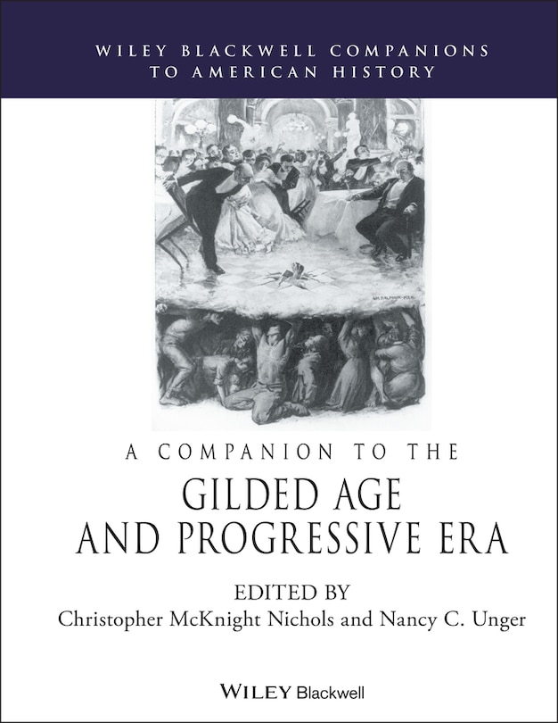 Front cover_A Companion to the Gilded Age and Progressive Era